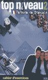 TOP NIVEAU 2. CAHIER D EXERCICES