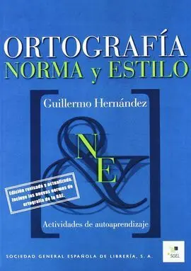 Ortografía. Norma y Estilo