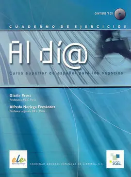 Al Día. Curso Superior de Español para los Negocios. Cuaderno de Ejercicios