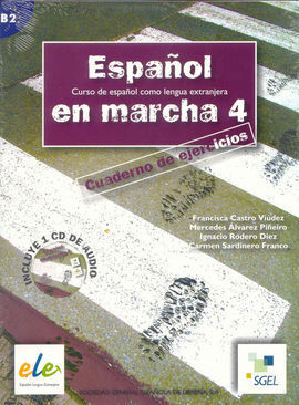 ESPAÑOL EN MARCHA 4 B2. CUADERNO DE EJERCICIOS + CD