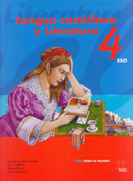 TOMA LA PALABRA, LENGUA CASTELLANA Y LITERATURA, 4 ESO