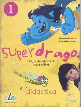 Superdrago 1 Guía Didáctica