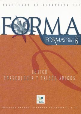 FORMA 06 LÉXICO DE FRASEOLOGÍA Y FALSOS AMIGOS. VERSIÓN DIGITAL