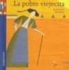 LA POBRE VIEJECITA