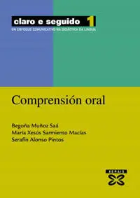 Claro e Seguido 1. Comprensión Oral : un Enfoque Comunicativo Na Didáctica Da Li