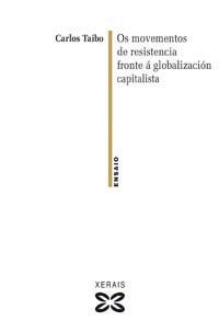 OS MOVEMENTOS DE RESISTENCIA FRONTE Á GLOBALIZACIÓN CAPITALISTA