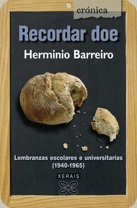 RECORDAR DOE : LEMBRANZAS ESCOLARES E UNIVERSITARIAS (1940-1965)