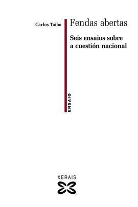 FENDAS ABERTAS : SEIS ENSAIOS SOBRE A CUESTIÓN NACIONAL