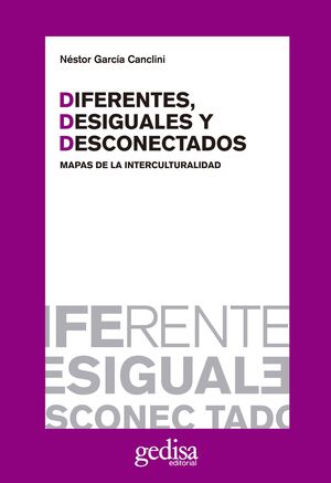 DIFERENTES, DESIGUALES Y DESCONECTADOS