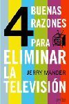 4 BUENAS RAZONES PARA ELIMINAR LA TELEVISIÓN