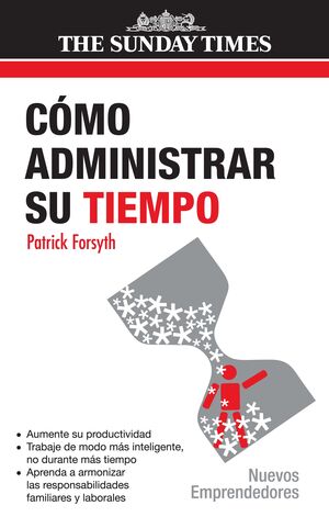 CÓMO ADMINISTRAR SU TIEMPO
