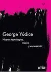Nuevas Tecnologías, Música y Experiencia