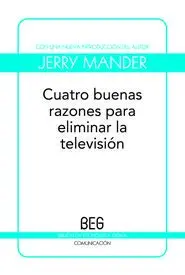 Cuatro Buenas Razones para Eliminar la Televisión