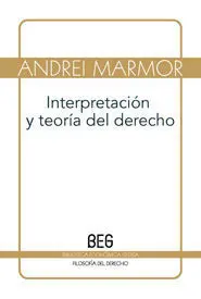 Interpretacion y Teoria del Derecho