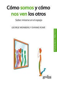 Cómo Somos y Cómo nos Ven los Otros. Saber Mirarse Al Espejo