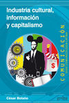 INDUSTRIA CULTURAL, INFORMACION Y CAPITALISMO