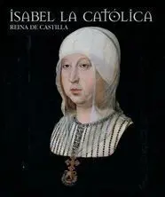 Isabel la Católica Reina de Castilla