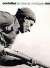 Centelles las Vidas de un Fotógrafo 1909-1985