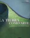 LA TIERRA COMO ARTE
