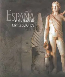 España. Encrucijada de Civilizaciones