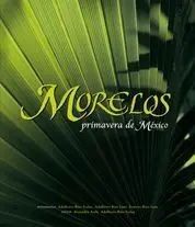 Morelos. Primavera de México