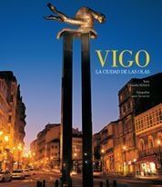 VIGO, LA CIUDAD DE LAS OLAS