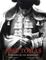 José Tomás. Serenata de un Amanecer