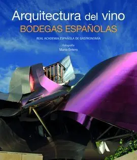 Arquitectura del Vino. Bodegas Españolas