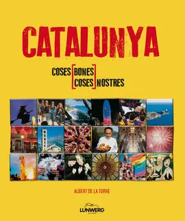 Catalunya. Cosas Buenas, Cosas nuestras