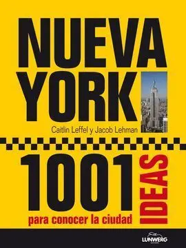 Nueva York. 1001 Ideas para Conocer la Ciudad