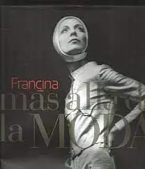 Francina. Más Allá de la Moda. Cartoné