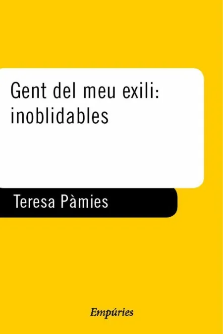 Gent del Meu Exili: Inoblidables