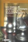 LOS MODELOS DE PLANIFICACION ESTRATEGICA EN LA TEORÍA DE LAS RELACIONES PÚBLICAS