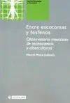Entre Escotomas y Fosfenos