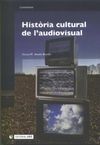 HISTÒRIA CULTURAL DE L AUDIOVISUAL