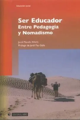 Ser Educador. Entre Pedagogía y Nomadismo.