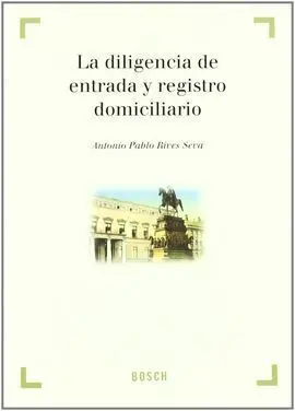 La Diligencia de Entrada y Registro Domiciliario