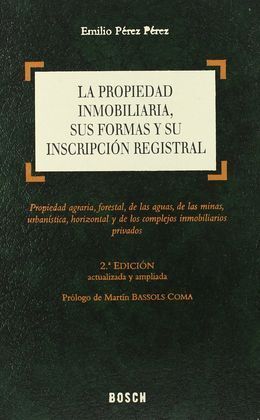 LA PROPIEDAD INMOBILIARIA , SUS FORMAS Y SU INSCRIPCIÓN REGISTRAL