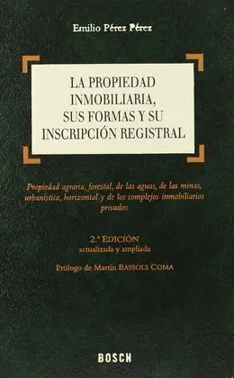 La Propiedad Inmobiliaria , Sus Formas y Su Inscripción Registral