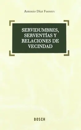 Servidumbres, Serventías y Relaciones de Vecindad