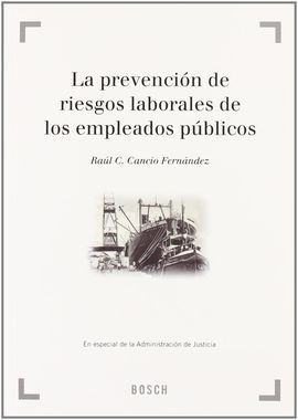 LA PREVENCIÓN DE RIESGOS LABORALES DE LOS EMPLEADOS PÚBLICOS