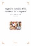 RÉGIMEN JURÍDICO DE LA VIOLENCIA EN EL DEPORTE