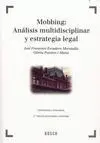 Mobbing. Análisis Multidisciplinar y Estrategia Legal
