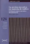 La Acción Ejecutiva en Materia de Tráfico