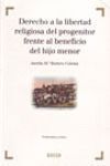 DERECHO A LA LIBERTAD RELIGIOSA DEL PROGENITOR FRENTE AL BENEFICIO DEL HIJO MENOR