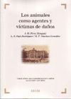 LOS ANIMALES COMO AGENTES Y VICTIMAS DE DAÑOS