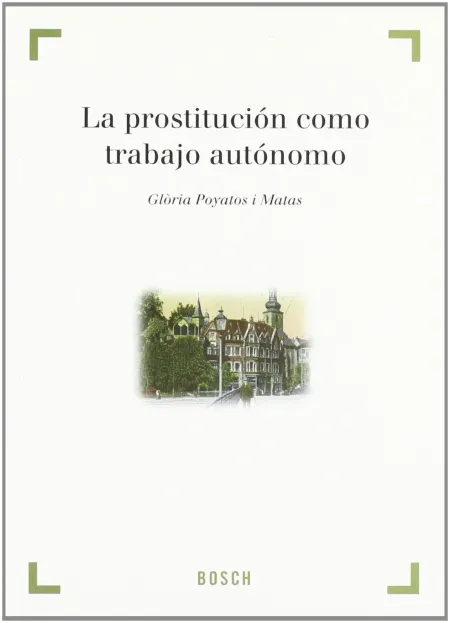 La Prostitución Como Trabajo Autónomo