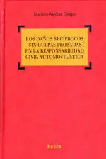 Daños Recíprocos sin Culpas Probadas en la Respons