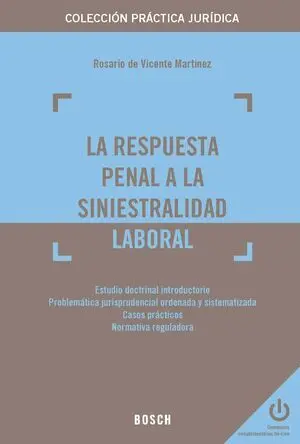 La Respuesta Penal a la Siniestralidad Laboral