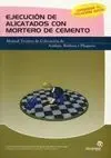 Ejecución de Alicatados con Mortero de Cemento